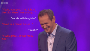 6.  Lots of biscuits when I was young