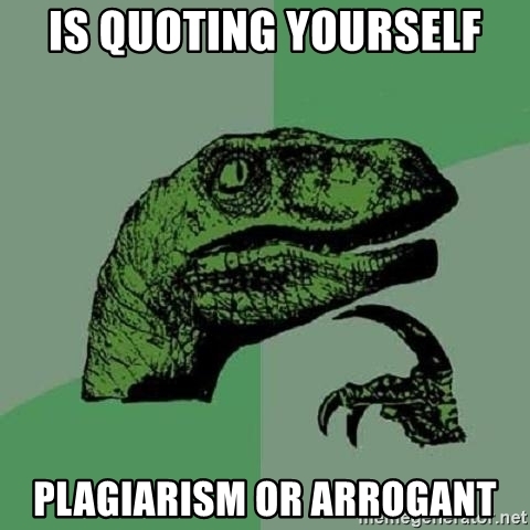 is-quoting-yourself-plagiarism-or-arrogant