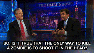 Neil deGrasse Tyson on how to kill zombies.gif